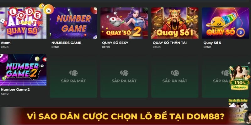 Vì sao dân cược lại ưu ái chọn lô đề tại Dom88?